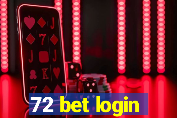 72 bet login